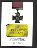 For conspicuous gallantry : a brief history of the recipients of the Victoria Cross from Nottinghamshire and Derbyshire