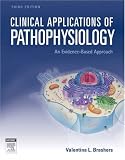 Clinical Applications of Pathophysiology: An Evidence-Based Approach