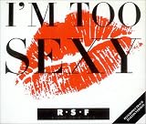 Im Too Sexy - R*S*F includes Bonus Track - Italian Version
