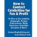 How to Contact Celebrities for Fun and Profit