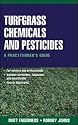 Turfgrass Chemicals and Pesticides: A Practitioner's Guide