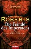SPQR XIII. Die Feinde des Imperators: Ein Krimi aus dem Alten Rom