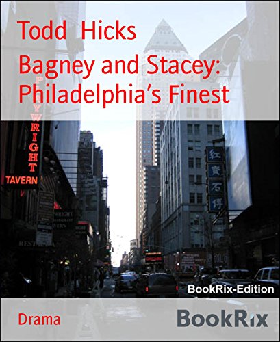 Bagney and Stacey: Philadelphia's Finest