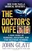 The Doctor's Wife: A True Story of Marriage, Deception and Two Gruesome Murders (St. Martin's True Crime Library)