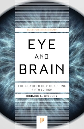 Eye and Brain: The Psychology of Seeing (Princeton Science Library)
