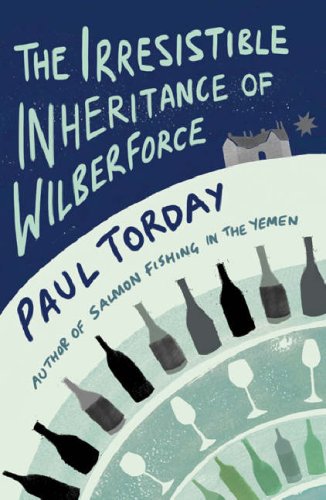 The Irresistible Inheritance Of Wilberforce: A Novel in Four Vintages