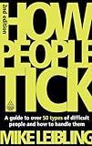 How people tick : a guide to over 50 types of difficult people and how to handle them