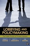 Lobbying and policymaking : the public pursuit of private interests