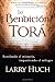 La Bendicion Tora: Revelando El Misterio, Impartiendo El Milagro
