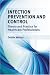 Infection Prevention and Control: Theory and Practice for Healthcare Professionals