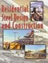Residential Steel Design and Construction: Energy Efficiency, Cost Savings, Code Compliance