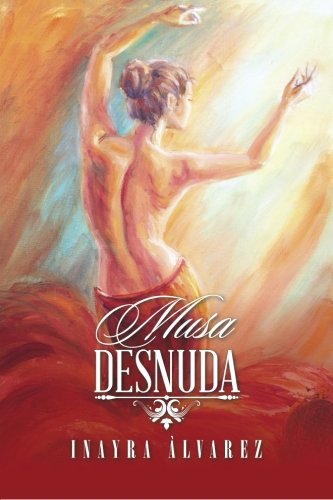 Musa Desnuda (Spanish Edition)