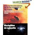 UFOs And Extraterrestrials Day By Day From 1900 To The Present: Major Events,Sightings,Crashes,Encounters,Abductions,Experiments,Theories,Coverups,Ufologists,