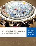 Curing the Selectivity Syndrome: The 2011 Review of the Human Rights Council