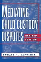 Mediating Child Custody Disputes: A Strategic Approach