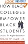 How Black Colleges Empower Black Students: Lessons for Higher Education