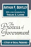 The Process of Government: A Study of Social Pressures