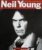 Neil Young : his life and music