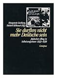 Sie Durften Nicht Mehr Deutsche Sein : Jüdischer Alltag in Selbstzeugnissen 1933-1938 / Margarete Limberg, Hubert Rubsaat (Hg. )
