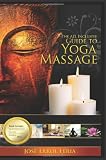 The All Inclusive Guide to Yoga Massage