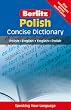 Berlitz Polish Concise Dictionary: Polish-english English-polish (Berlitz Dictionaries) Berlitz Polish Concise Dictionary: Polish-english English-polish (Berlitz Dictionaries)