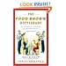 The Food Snob's Dictionary: An Essential Lexicon of Gastronomical Knowledge