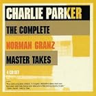 The Complete Norman Granz Master Takes by Charlie Parker