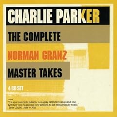 The Complete Norman Granz Master Takes by  Charlie Parker 