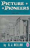 Picture pioneers : the story of the Northern cinema, 1896-1971