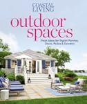 Coastal Living Outdoor Spaces: Fresh...