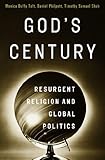 God's century : resurgent religion and global politics