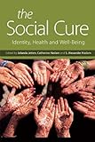 The social cure : identity, health and well-being