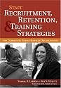 Staff Recruitment, Retention, & Training Strategies For Community Human Services Organizations