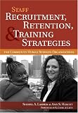 Staff Recruitment, Retention, & Training Strategies For Community Human Services Organizations