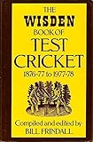The Wisden book of test cricket, 1876-77 to 1977-78