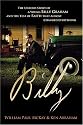Billy: The Untold Story of a Young Billy Graham and the Test of Faith that Almost Changed Everything