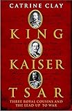 King, Kaiser, Tsar