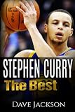 Stephen Curry: The Best. Easy to read children sports book with great graphic. All you need to know about Stephen Curry, one of the best basketball legends in history. (Sports book for Kids)