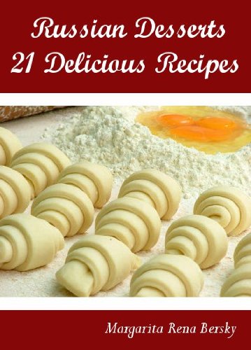 Russian Desserts 21 Delicious Recipes