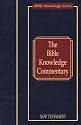 The Bible Knowledge Commentary: An Exposition of the Scriptures by Dallas Seminary Faculty [New Testament Edition]