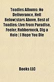Toadies Albums: No Deliverance, Hell Below-Stars Above, Best of Toadies: Live from Paradise, Feeler, Rubberneck, Dig a Hole - I Hope Y-