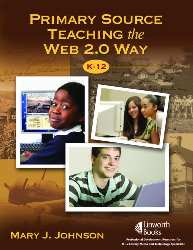 Primary Source Teaching the Web 2.0 Way K-12