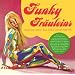 Funky Fr�uleins-Female Beat, Groove, Disco, Funk in Germany 1968-1978