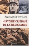 Histoire critique de la R�sistance