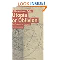 Utopia or Oblivion: The Prospects for Humanity