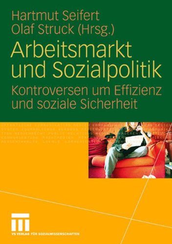 Arbeitsmarkt und Sozialpolitik: Kontroversen um Effizienz und soziale Sicherheit