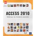 Access 2010 - Ma�trisez les fonctions avanc�es