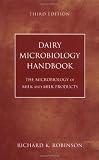 Dairy Microbiology Handbook: The Microbiology of Milk and Milk Products