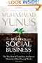 Building Social Business: The New Kind of Capitalism That Serves Humanity's Most Pressing Needs