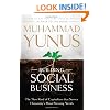 Building Social Business: Capitalism That Can Serve Humanity's Most Pressing Needs